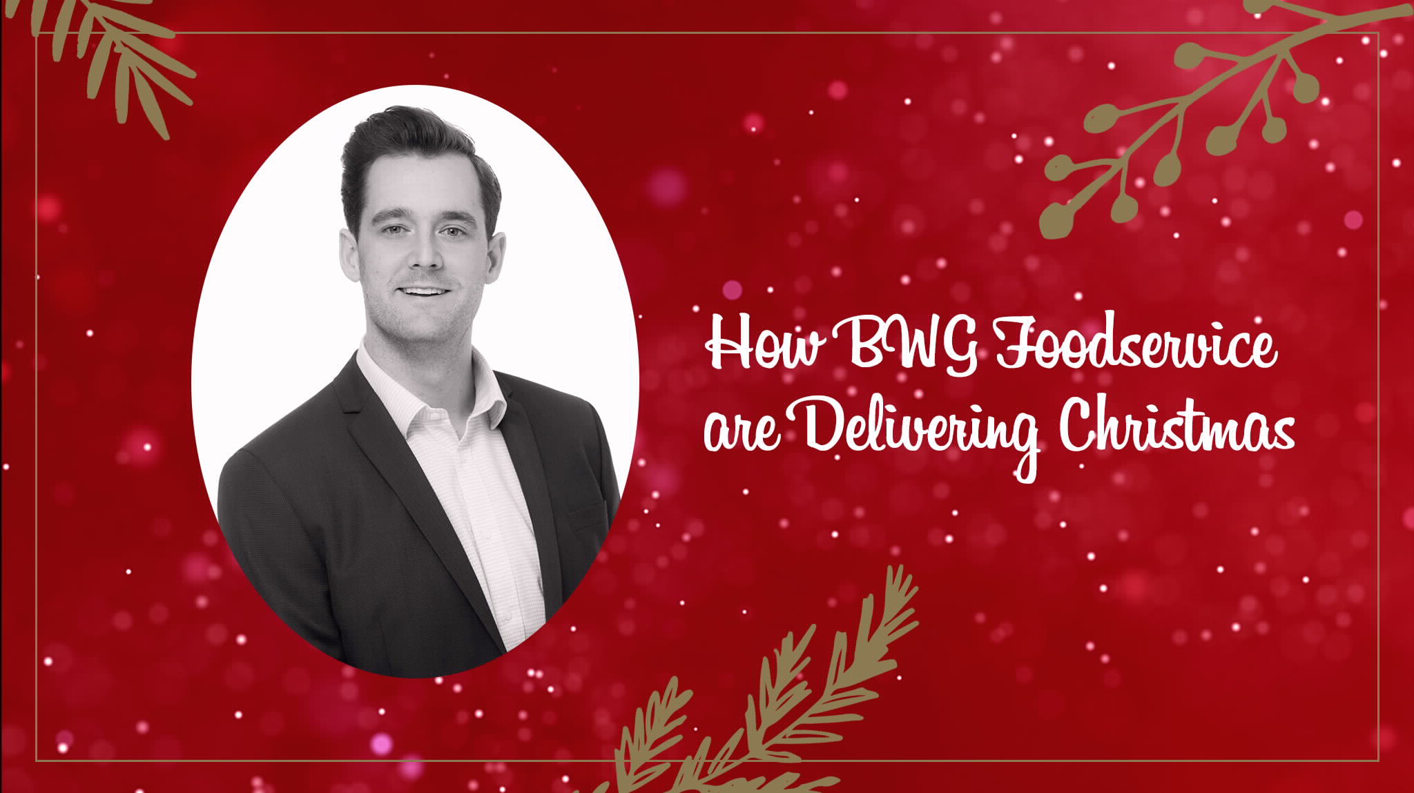 How BWG Foodservice are Delivering Christmas